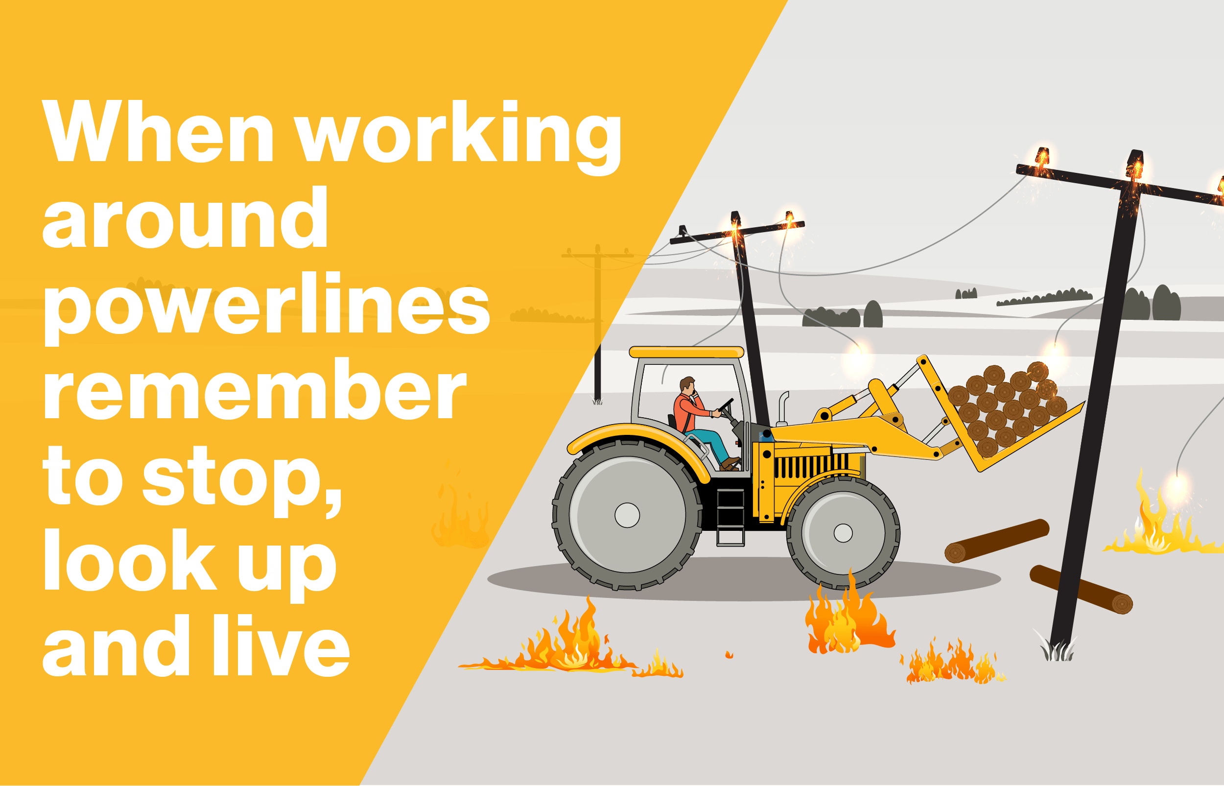 An illustration of farming equipment knocking down a powerline with small fires on the ground around the vehicle. To the left of the graphic is the message 